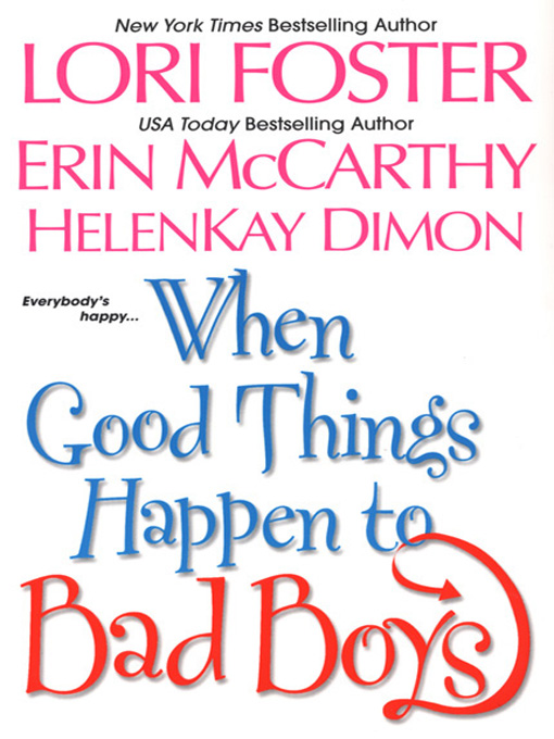 Title details for When Good Things Happen To Bad Boys by Lori Foster - Available